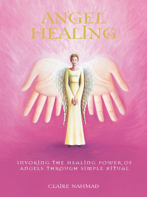 Title details for Angel Healing by Claire Nahmad - Wait list